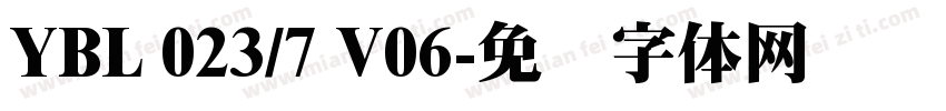 YBL 023/7 V06字体转换
